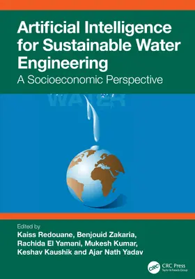 Redouane / Zakaria / Yamani |  Artificial Intelligence for Sustainable Water Engineering | Buch |  Sack Fachmedien
