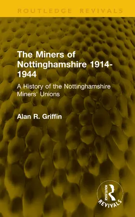 Griffin |  The Miners of Nottinghamshire 1914-1944 | Buch |  Sack Fachmedien