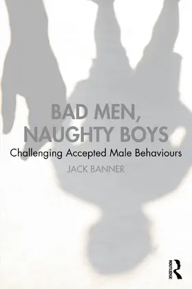 Banner |  Bad Men, Naughty Boys | Buch |  Sack Fachmedien