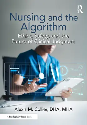 Collier |  Nursing and the Algorithm | Buch |  Sack Fachmedien