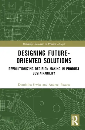 Pacana / Siwiec |  Designing Future-Oriented Solutions | Buch |  Sack Fachmedien