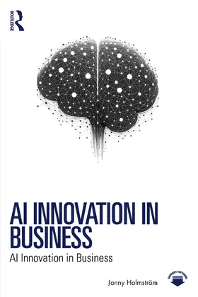 Holmstrom / Holmström |  AI Innovation in Business | Buch |  Sack Fachmedien