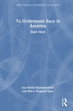 Hammersmith / Epps |  To Understand Race in America | Buch |  Sack Fachmedien