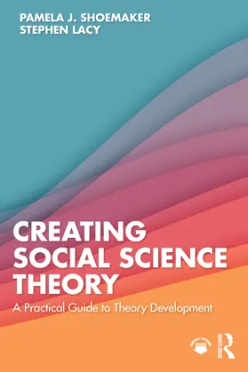 Shoemaker / Lacy |  Creating Social Science Theory | Buch |  Sack Fachmedien