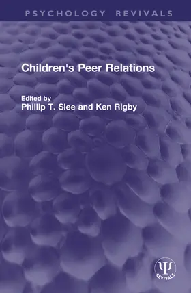 Slee / Rigby |  Children's Peer Relations | Buch |  Sack Fachmedien