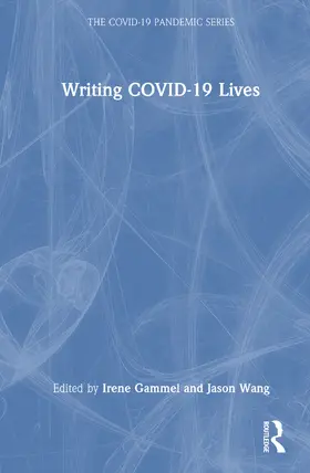 Gammel / Wang |  Writing COVID-19 Lives | Buch |  Sack Fachmedien