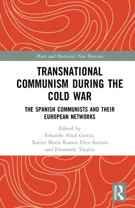 Abad García / Diez-Astrain / Treglia |  Transnational Communism During the Cold War | Buch |  Sack Fachmedien