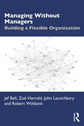 Bell / Harrold / Launchbury |  Managing Without Managers | Buch |  Sack Fachmedien