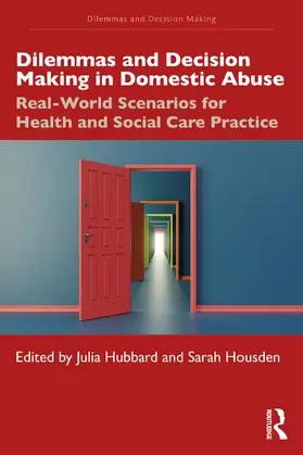 Hubbard / Housden |  Dilemmas and Decision Making in Domestic Abuse | Buch |  Sack Fachmedien