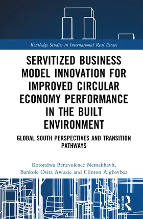 Nemakhavhani / Awuzie / Aigbavboa |  Servitized Business Model Innovation for Improved Circular Economy Performance in the Built Environment | Buch |  Sack Fachmedien