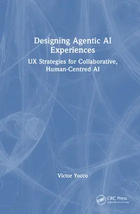 Yocco |  Designing Agentic AI Experiences | Buch |  Sack Fachmedien