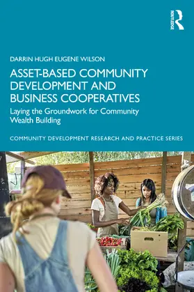 Wilson |  Asset-Based Community Development and Business Cooperatives | Buch |  Sack Fachmedien