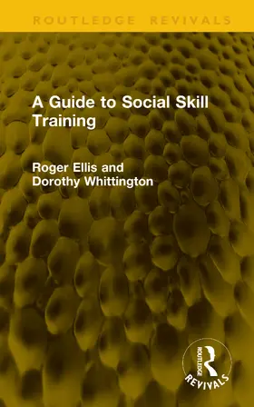 Whittington / Ellis |  A Guide to Social Skill Training | Buch |  Sack Fachmedien