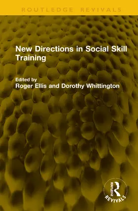 Whittington / Ellis |  New Directions in Social Skill Training | Buch |  Sack Fachmedien