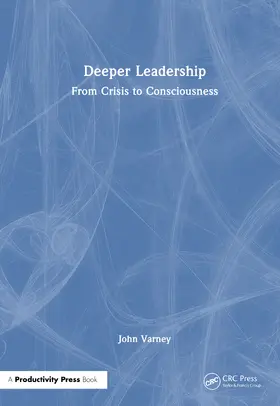 Varney |  Deeper Leadership | Buch |  Sack Fachmedien