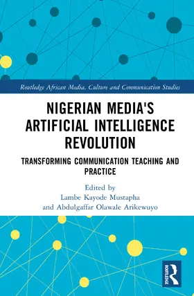 Mustapha / Arikewuyo |  Nigerian Media's Artificial Intelligence Revolution | Buch |  Sack Fachmedien