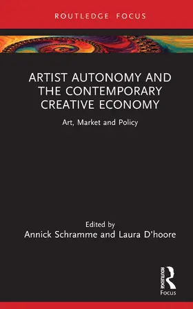 Schramme / D'hoore |  Artist Autonomy and the Contemporary Creative Economy | Buch |  Sack Fachmedien