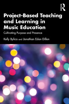 Bylica / Dillon |  Project-Based Teaching and Learning in Music Education | Buch |  Sack Fachmedien