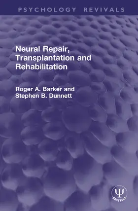 Barker / Dunnett |  Neural Repair, Transplantation and Rehabilitation | Buch |  Sack Fachmedien