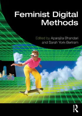 Bhandari / York-Bertram |  Feminist Digital Methods | Buch |  Sack Fachmedien