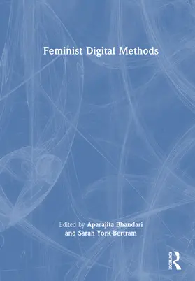 Bhandari / York-Bertram |  Feminist Digital Methods | Buch |  Sack Fachmedien