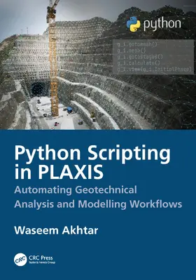 Akhtar |  Python Scripting in PLAXIS | Buch |  Sack Fachmedien