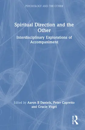 Daniels / Capretto / Vogel |  Spiritual Direction and the Other | Buch |  Sack Fachmedien