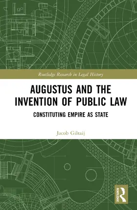 Giltaij |  Augustus and the Invention of Public Law | Buch |  Sack Fachmedien