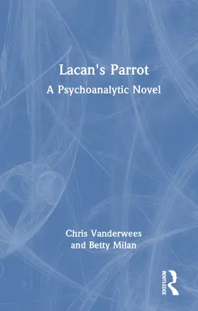 Milan / Vanderwees |  Lacan's Parrot | Buch |  Sack Fachmedien