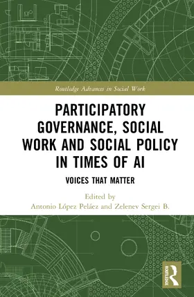 López Peláez / Zelenev |  Participatory Governance, Social Work and Social Policy in Times of AI | Buch |  Sack Fachmedien