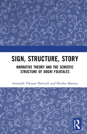 Dwivedi / Sharma |  Sign, Structure, Story | Buch |  Sack Fachmedien