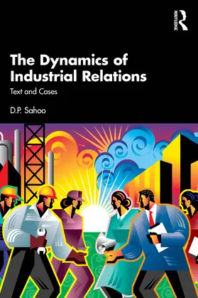 Sahoo |  The Dynamics of Industrial Relations | Buch |  Sack Fachmedien