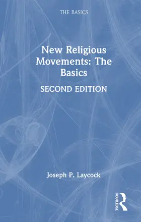 Laycock |  New Religious Movements: The Basics | Buch |  Sack Fachmedien