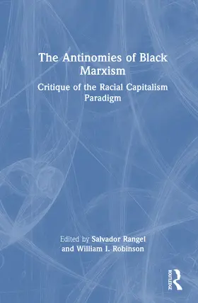 Rangel / Robinson |  The Antinomies of Black Marxism | Buch |  Sack Fachmedien