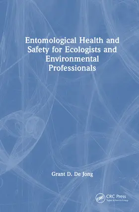De Jong |  Entomological Health and Safety for Ecologists and Environmental Professionals | Buch |  Sack Fachmedien