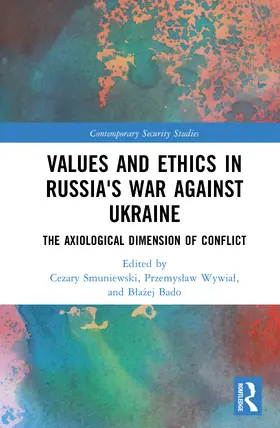 Bado / Smuniewski / Wywial |  Values and Ethics in Russia's War Against Ukraine | Buch |  Sack Fachmedien