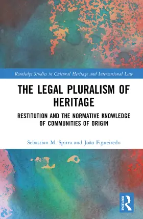 Spitra / Figueiredo |  The Legal Pluralism of Heritage | Buch |  Sack Fachmedien