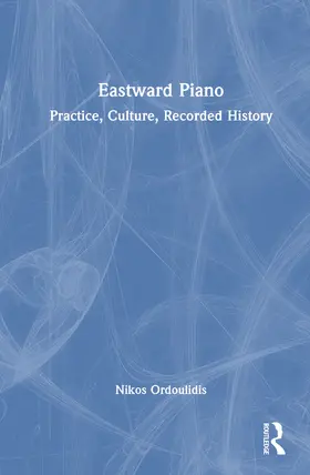 Ordoulidis |  Eastward Piano | Buch |  Sack Fachmedien