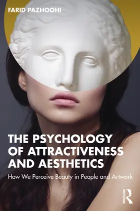 Pazhoohi |  The Psychology of Attractiveness and Aesthetics | Buch |  Sack Fachmedien