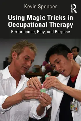 Spencer |  Using Magic Tricks in Occupational Therapy | Buch |  Sack Fachmedien