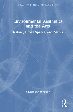 Wagner |  Environmental Aesthetics and the Arts | Buch |  Sack Fachmedien