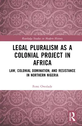 Owolade |  Legal Pluralism as a Colonial Project in Africa | Buch |  Sack Fachmedien