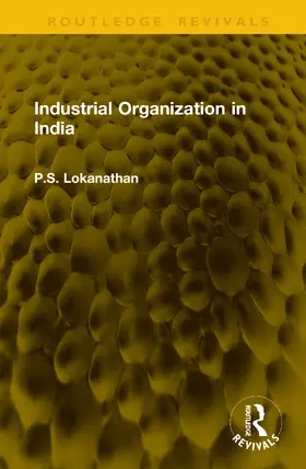 Lokanathan |  Industrial Organization in India | Buch |  Sack Fachmedien