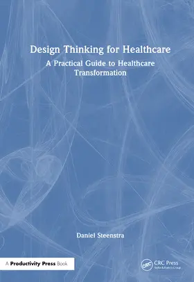 Steenstra |  Design Thinking for Healthcare | Buch |  Sack Fachmedien