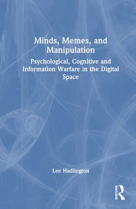 Hadlington |  Minds, Memes, and Manipulation | Buch |  Sack Fachmedien