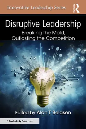 Belasen, PhD |  Disruptive Leadership | Buch |  Sack Fachmedien