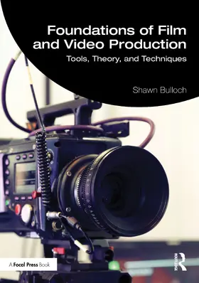 Bulloch |  Foundations of Film and Video Production | Buch |  Sack Fachmedien