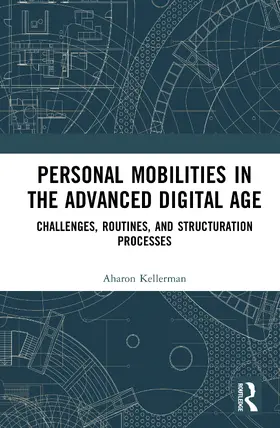 Kellerman |  Personal Mobilities in the Advanced Digital Age | Buch |  Sack Fachmedien