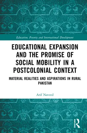 Naveed / Arnot / Lauder |  Educational Expansion and the Promise of Social Mobility in a Postcolonial Context | Buch |  Sack Fachmedien