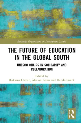Osman / Keim / Streck |  The Future of Education in the Global South | Buch |  Sack Fachmedien